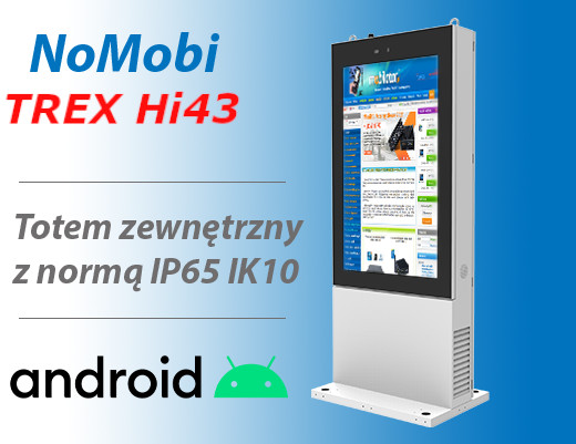 NoMobi Trex Hi43 cale adnroid 10 totem zewntrzny, ip65 system grzewczy