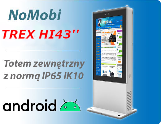 NoMobi Trex Hi43 cale adnroid 10 totem zewntrzny, ip65 system grzewczy