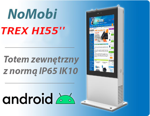 NoMobi Trex Hi55 cale adnroid 10 totem zewntrzny, ip65 system grzewczy